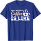A Day Without Coffee Is Like - Funny Coffee Lover Caffeine T-Shirt - T-Shirt | Royal