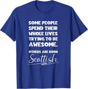 Awesome Born Scottish - Funny Scots and Scotland Pride Gift T-Shirt - T-Shirt | Royal