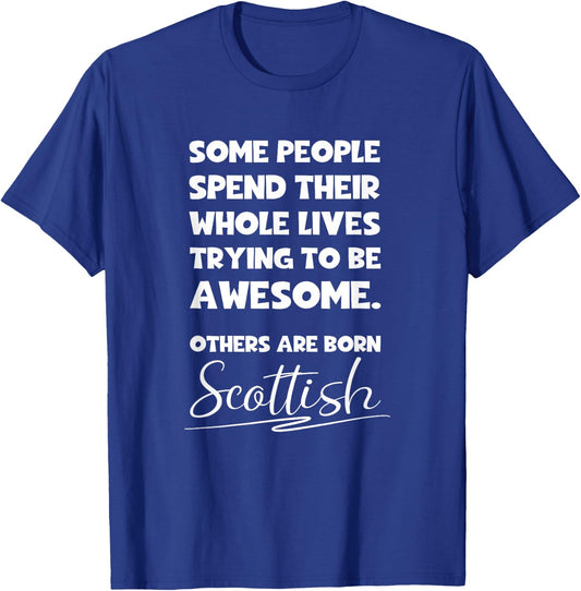 Awesome Born Scottish - Funny Scots and Scotland Pride Gift T-Shirt - T-Shirt | Royal