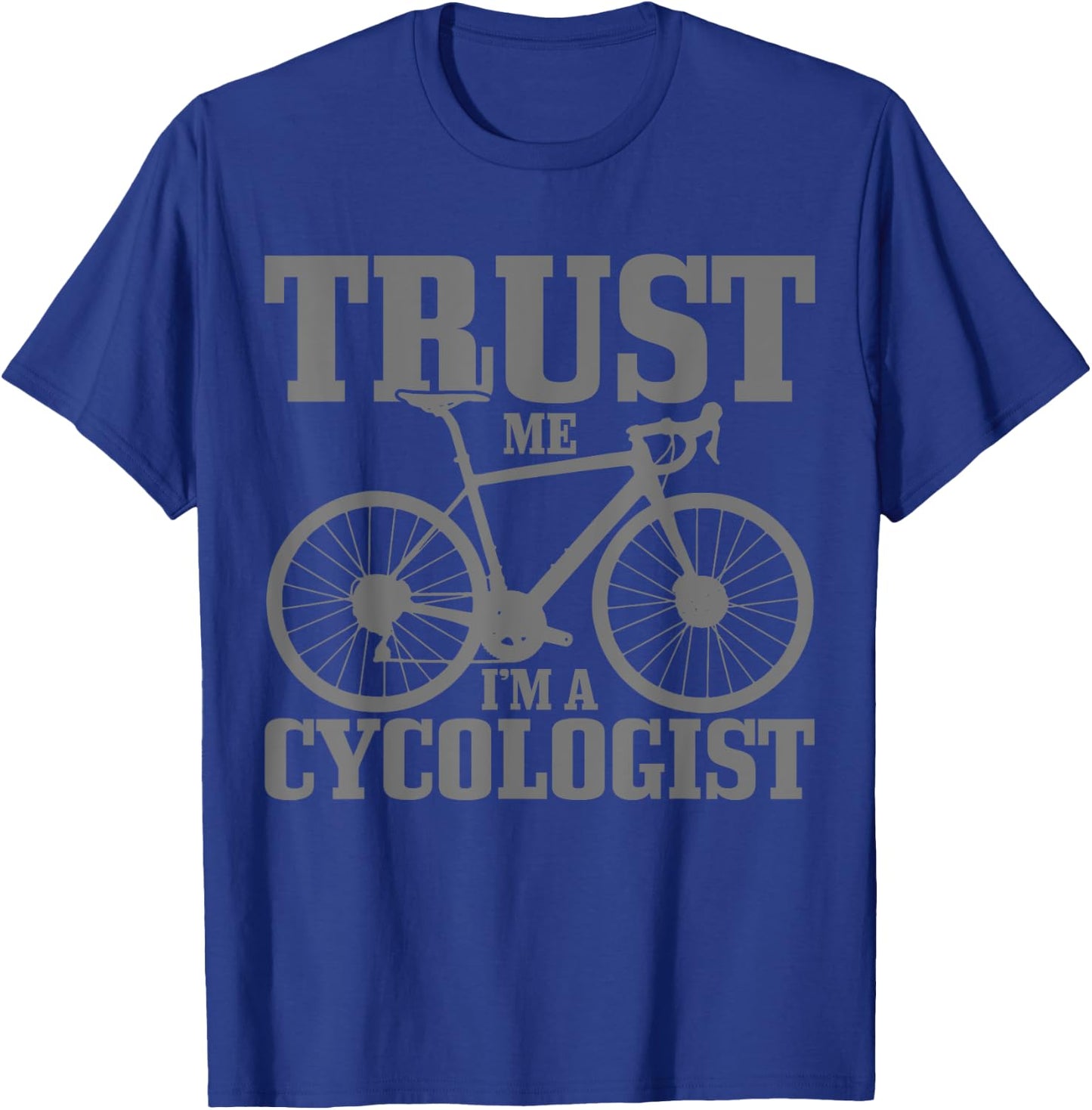 Cycologist Cycling Road Bike Racing Funny Cyclist Gift T-Shirt - T-Shirt | Royal