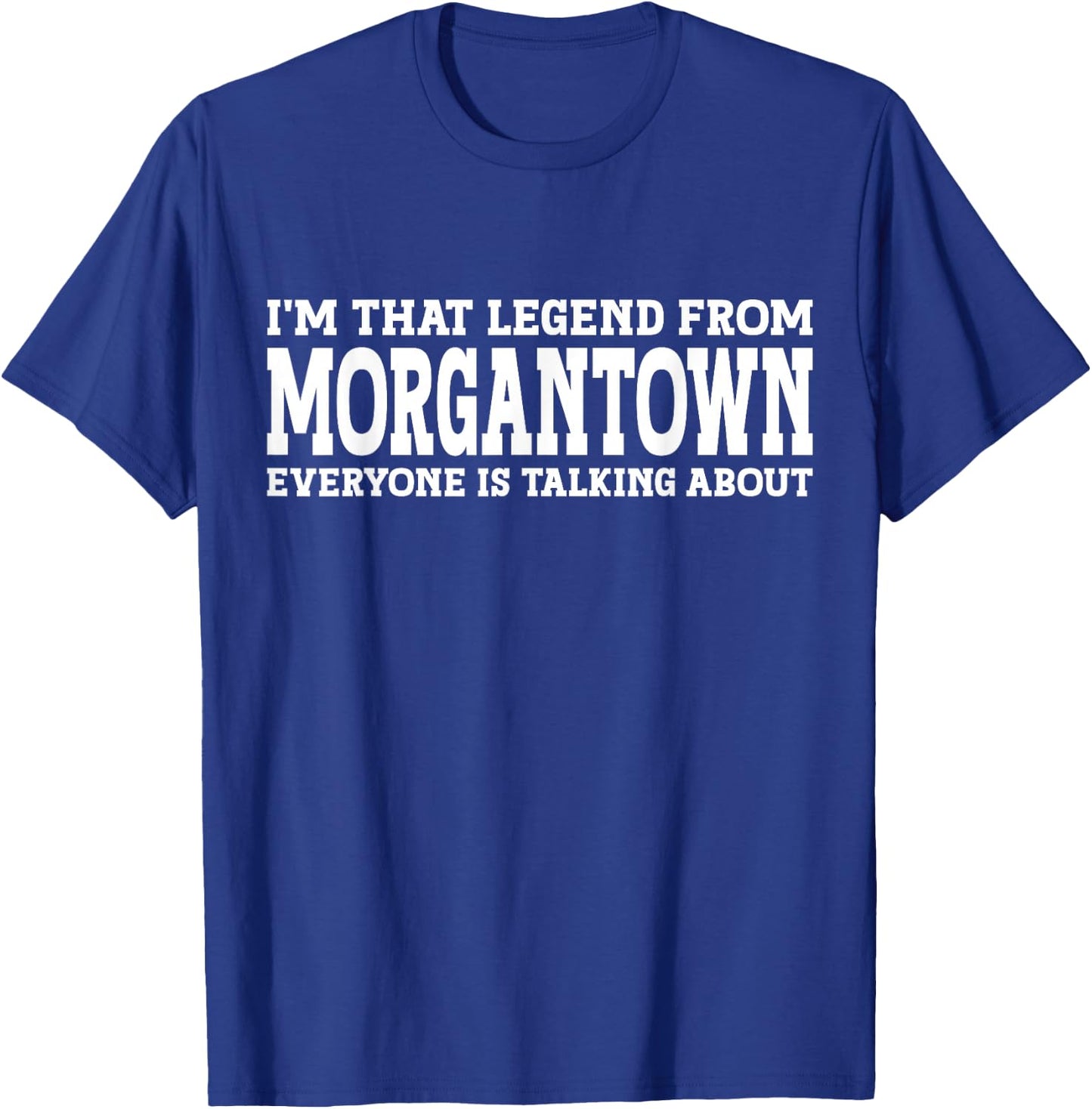 Morgantown Hometown WV West Virginia Funny City Morgantown , Small T-Shirt - T-Shirt | Royal