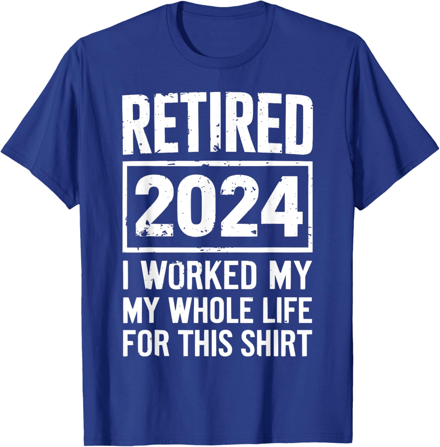 Humor & Women: Retired 2024 T-Shirt - T-Shirt | Royal