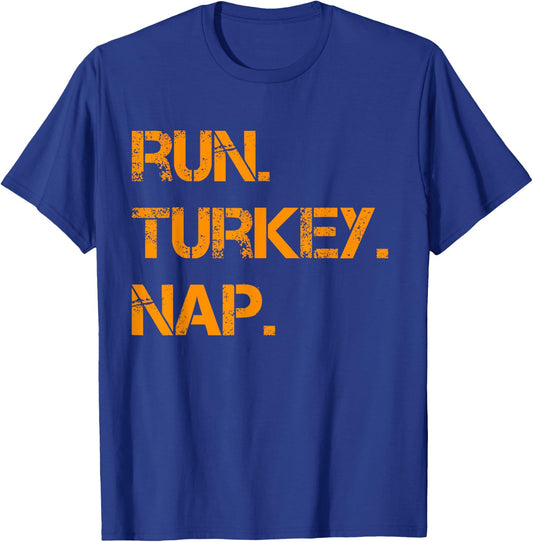 Run Turkey Nap Thanksgiving Shirt,Funny Turkey Trot Running T-Shirt - T-Shirt | Royal