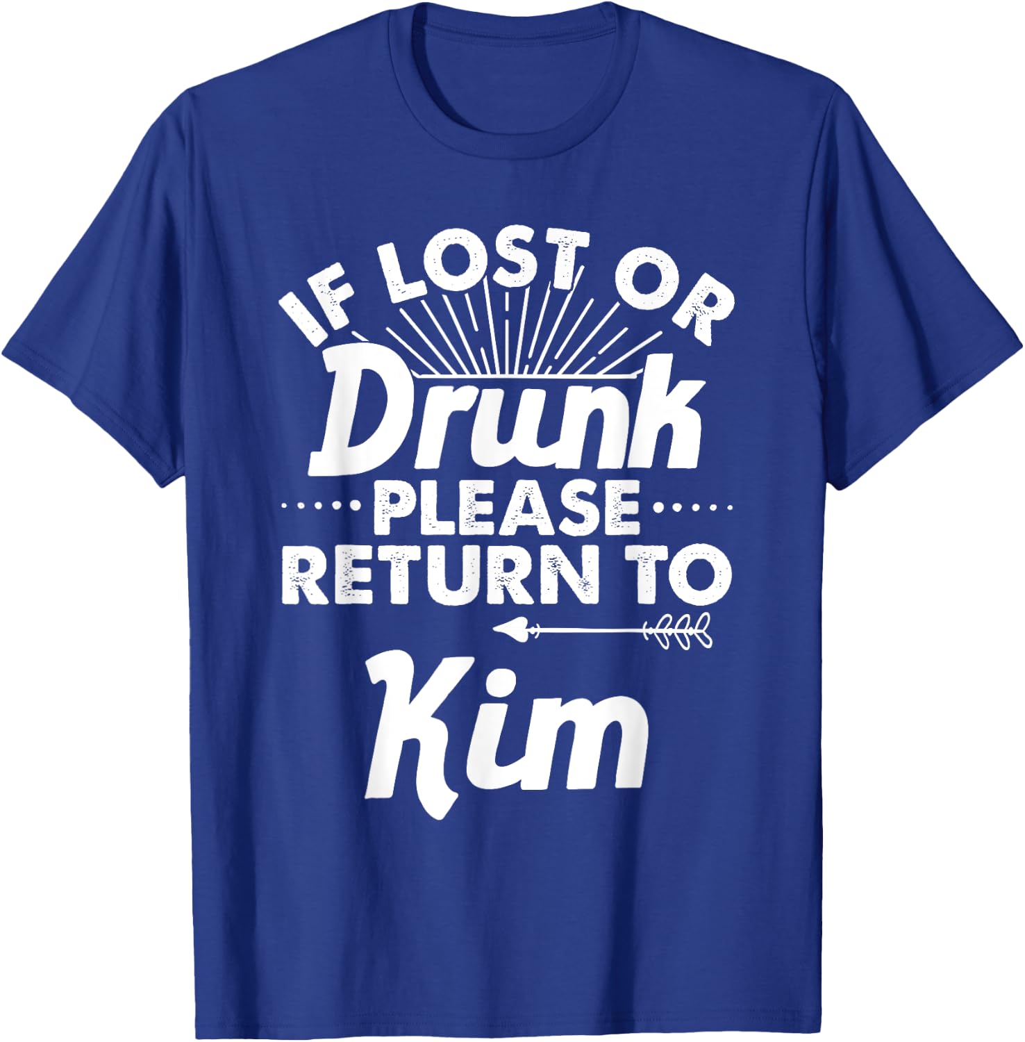 If Lost Or Drunk Please Return To KIM Gift Name Women T-Shirt - T-Shirt | Royal