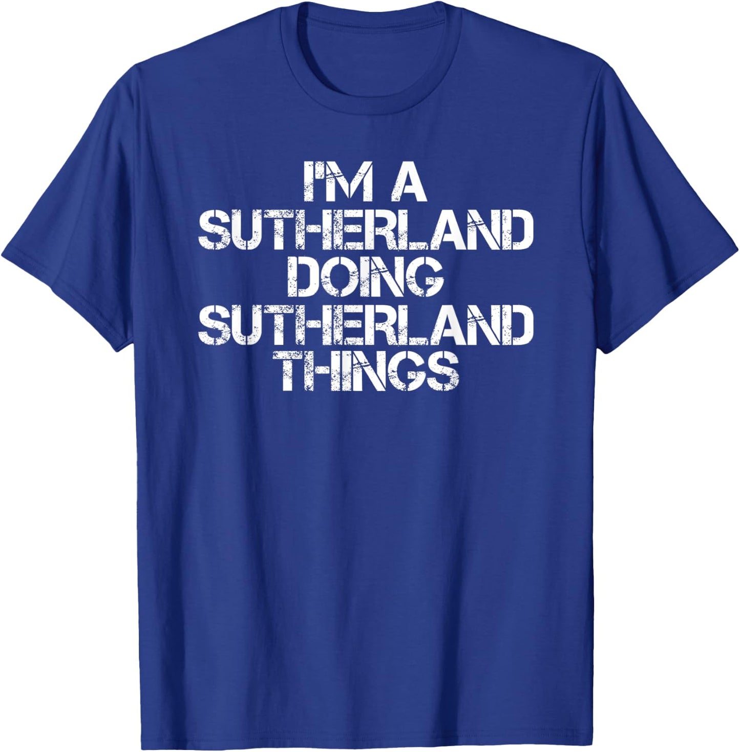 SUTHERLAND Funny Surname Family Tree Birthday Reunion Gift T-Shirt - T-Shirt | Royal
