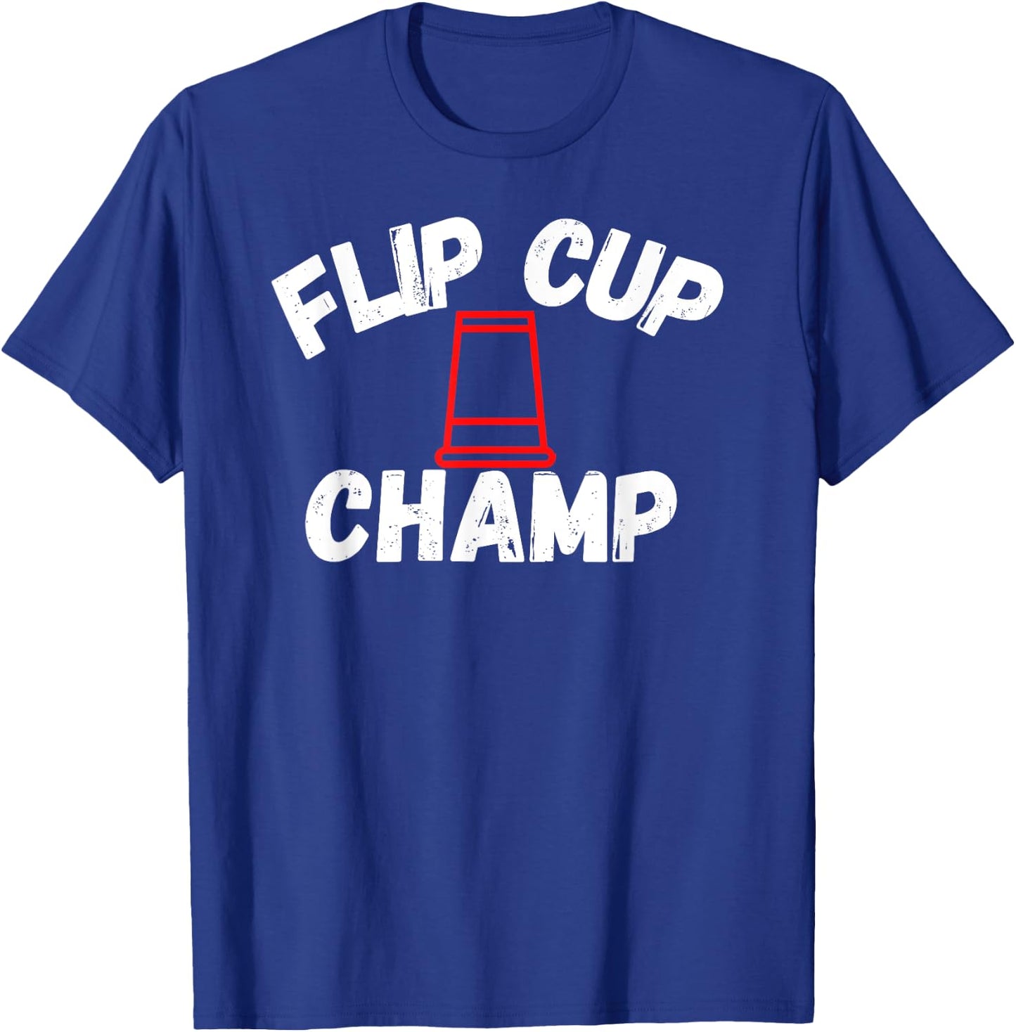 Flip Cup Champ Team Party Drinking Game Beer Pong Winner T-Shirt - T-Shirt | Royal