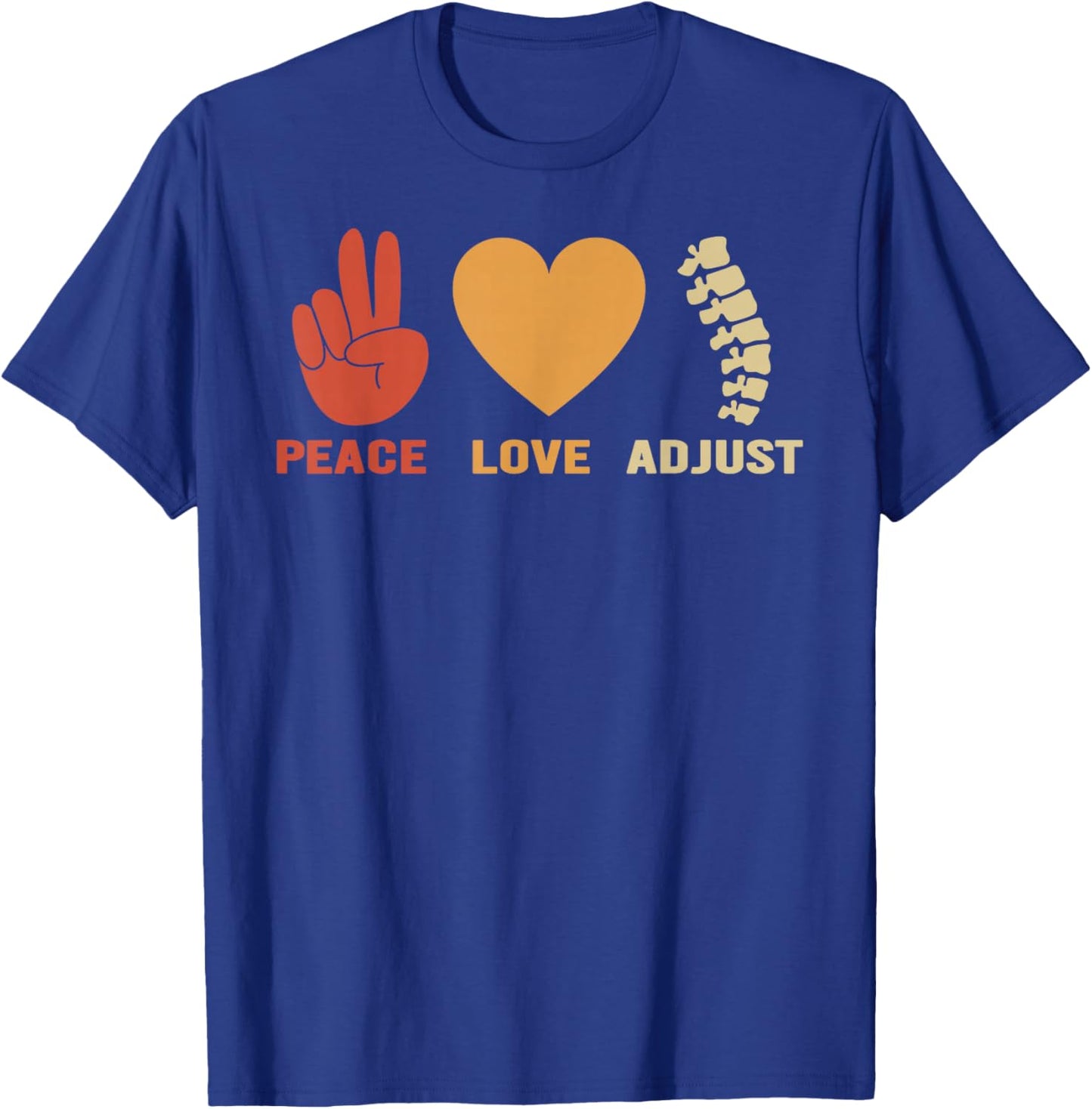Peace Love Adjust Chiropractor Chiropractic T-Shirt - T-Shirt | Royal