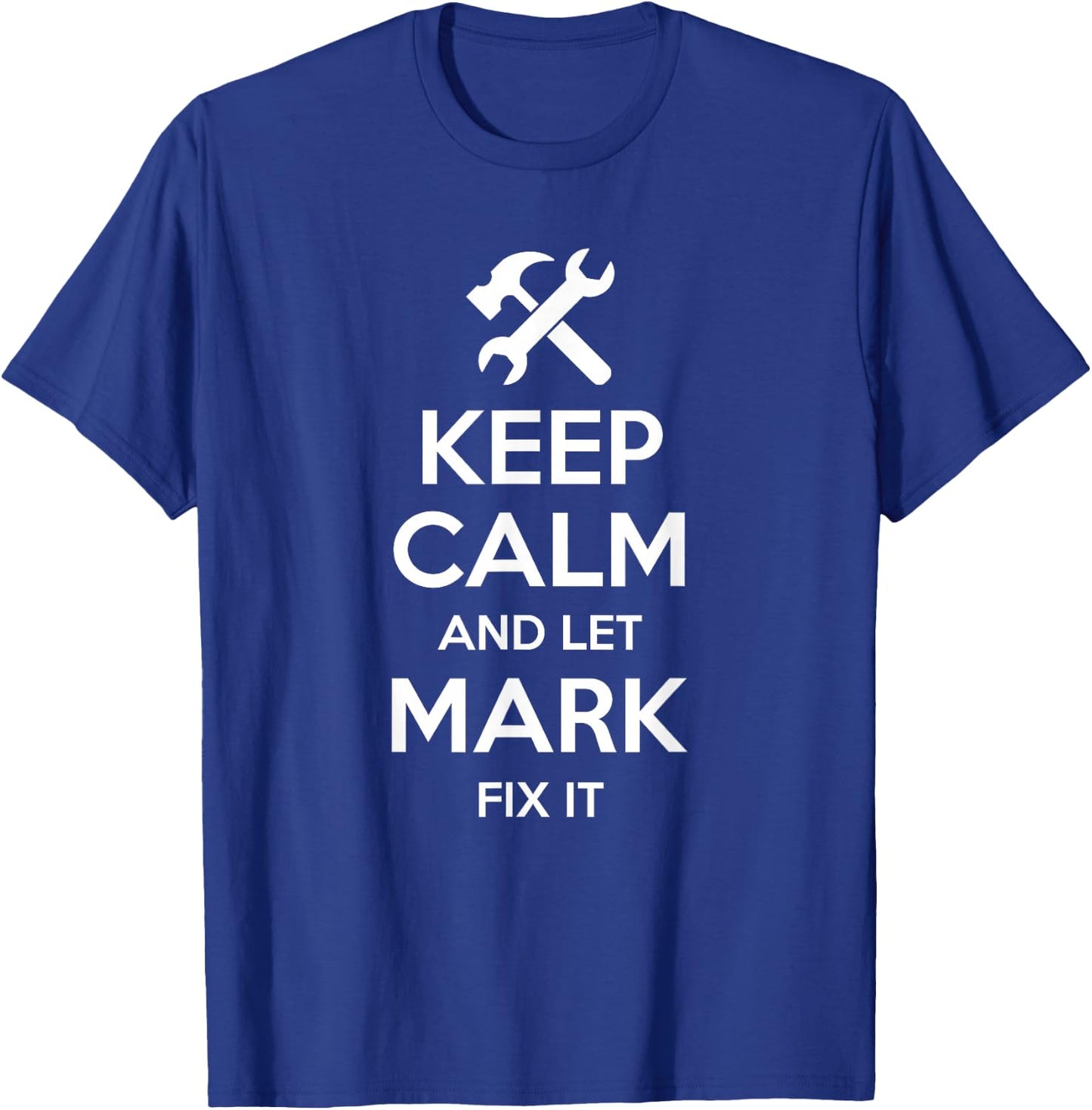 Custom Christmas Fathers Day Engineer Name MARK Fix Quote Funny Birthday Personalized Name Gift T-Shirt - T-Shirt | Royal