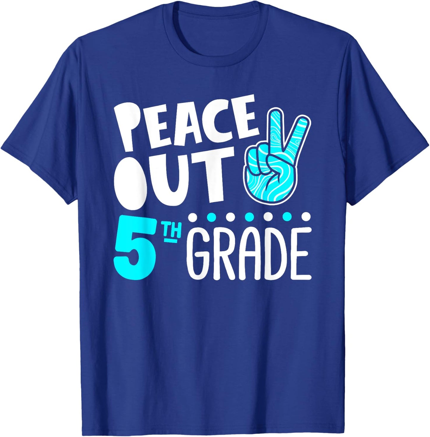 Peace Out 5th Grade Graduation Last Day School 2025 Funny T-Shirt - T-Shirt | Royal