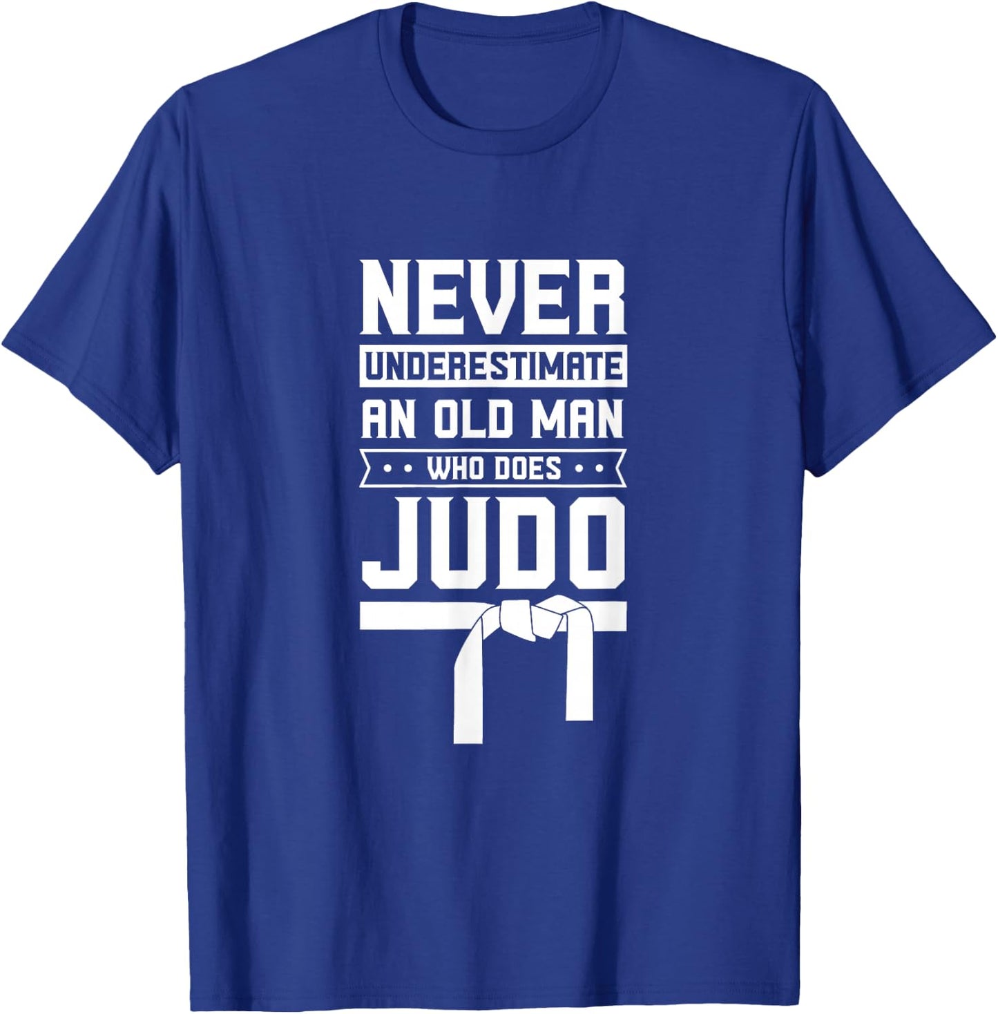 Black Belt Coach Japan Funny MMA Never Underestimate Old Man Judo Fighter Judoka Martial Arts T-Shirt - T-Shirt | Royal