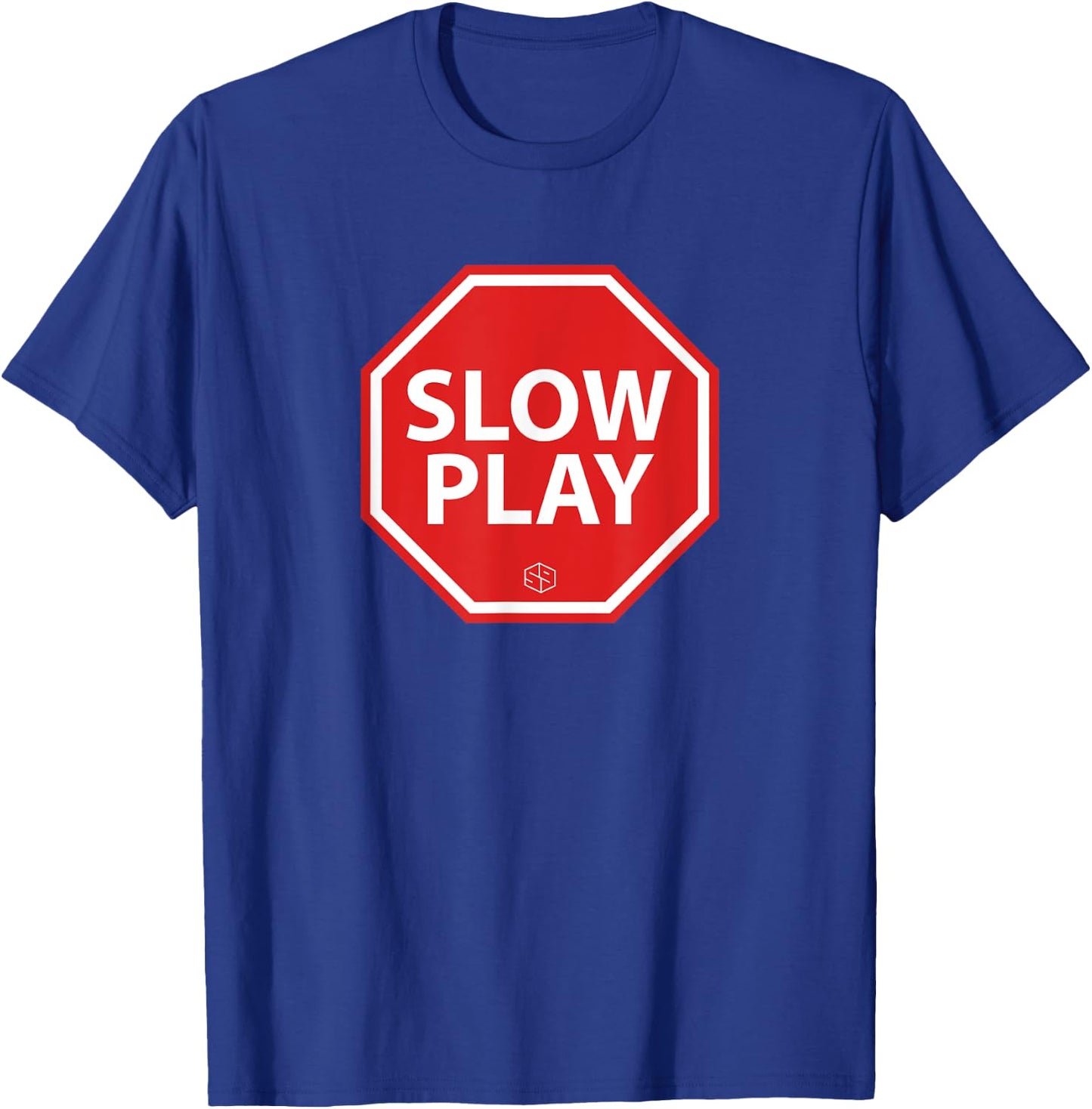 STOP SLOW PLAY Men's Golf Humor Graphic Sarcastic Funny T-Shirt - T-Shirt | Royal