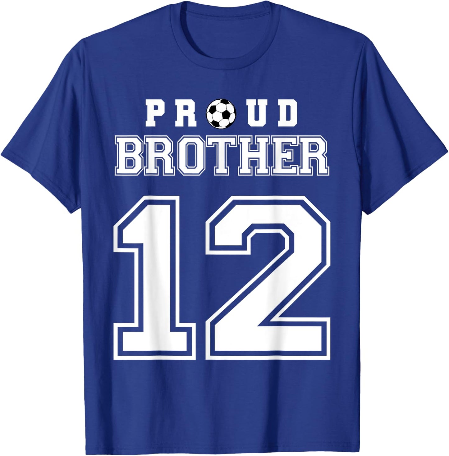 Number 12 Custom Proud Soccer Futbol Brother Personalized T-Shirt - T-Shirt | Royal