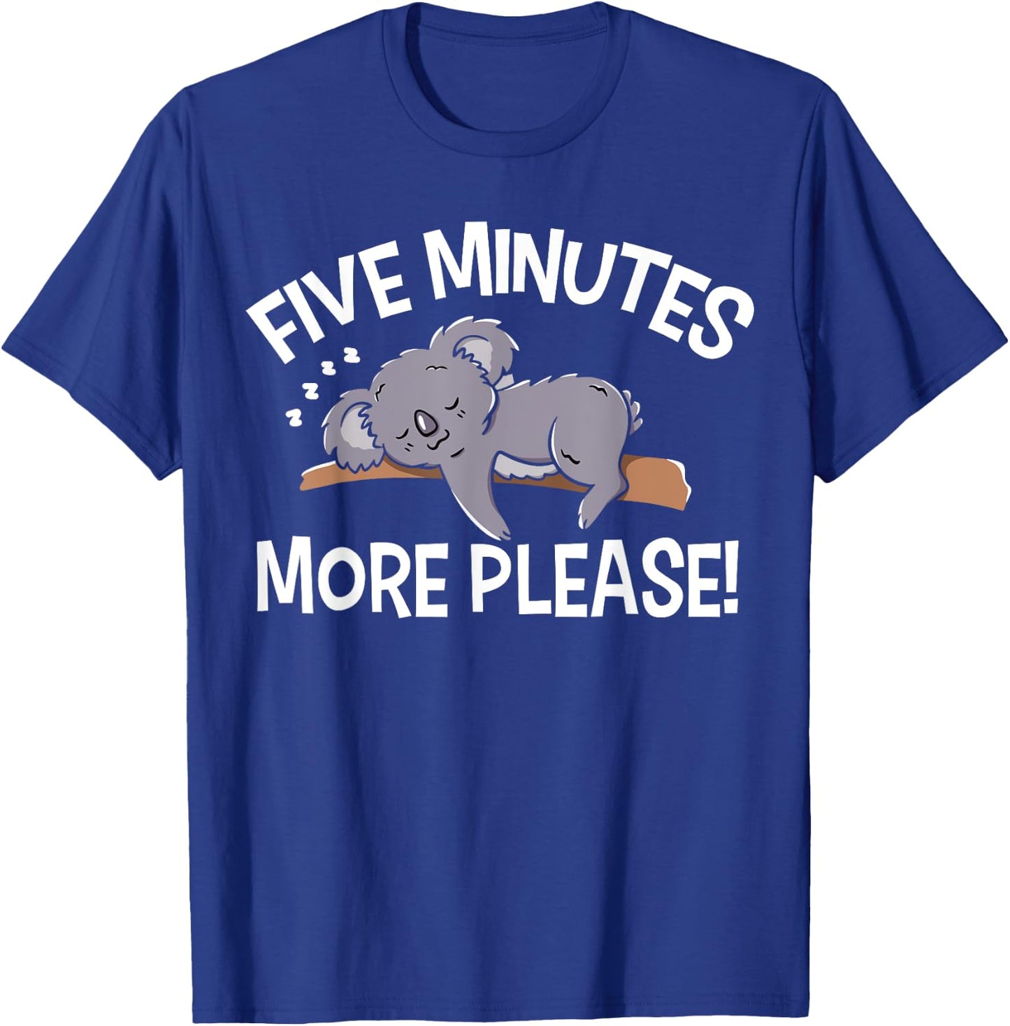 5 Minutes More Sleepy T-Shirt - T-Shirt | Royal