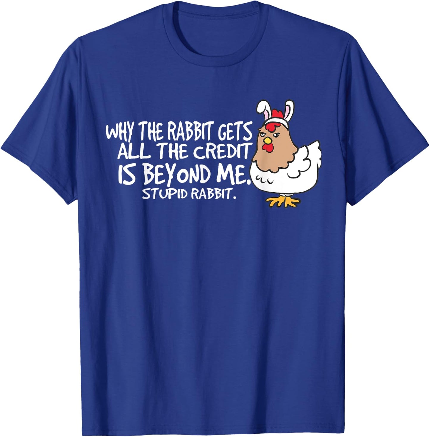 Funny Chicken Stupid Rabbit Easter Bunny Outfit Kids Gifts T-Shirt - T-Shirt | Royal