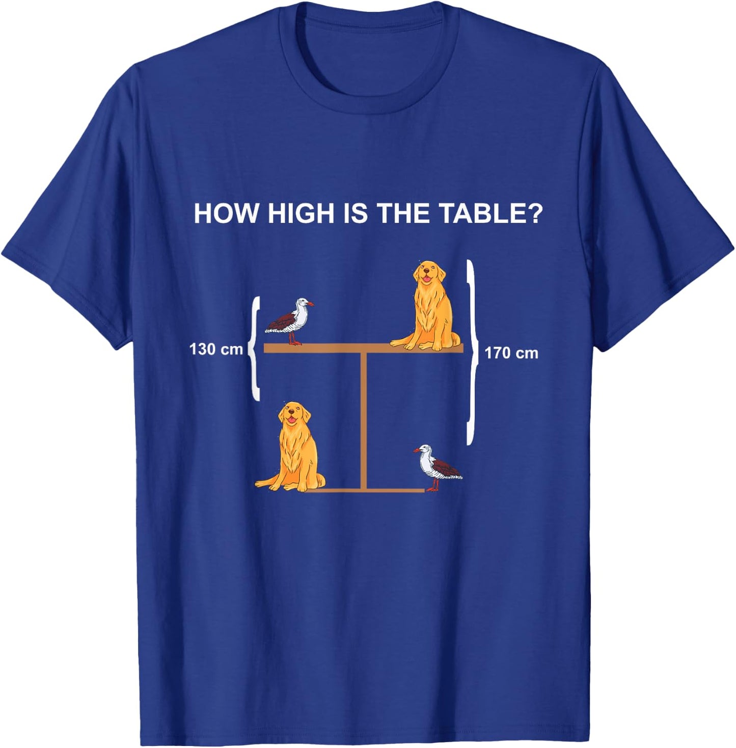 How High is The Table? Riddle and Funny Math Problem T-Shirt - T-Shirt | Royal