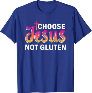 Choose Jesus Not Gluten T-Shirt - T-Shirt | Royal