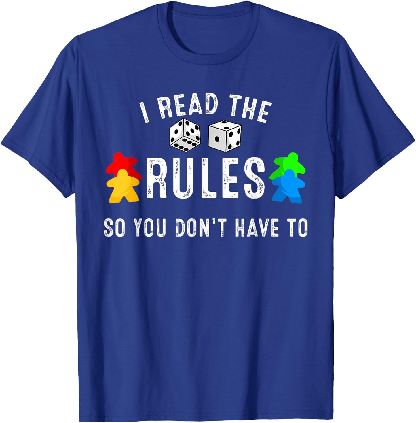 Funny I Read The Rules So You Don't Have to Board Game Gift T-Shirt - T-Shirt | Royal