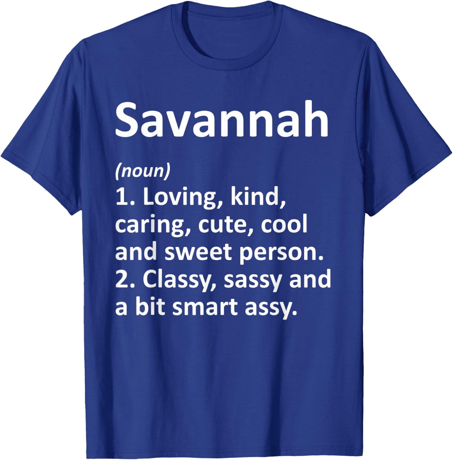SAVANNAH Definition Personalized Funny Birthday Gift T-Shirt - T-Shirt | Royal