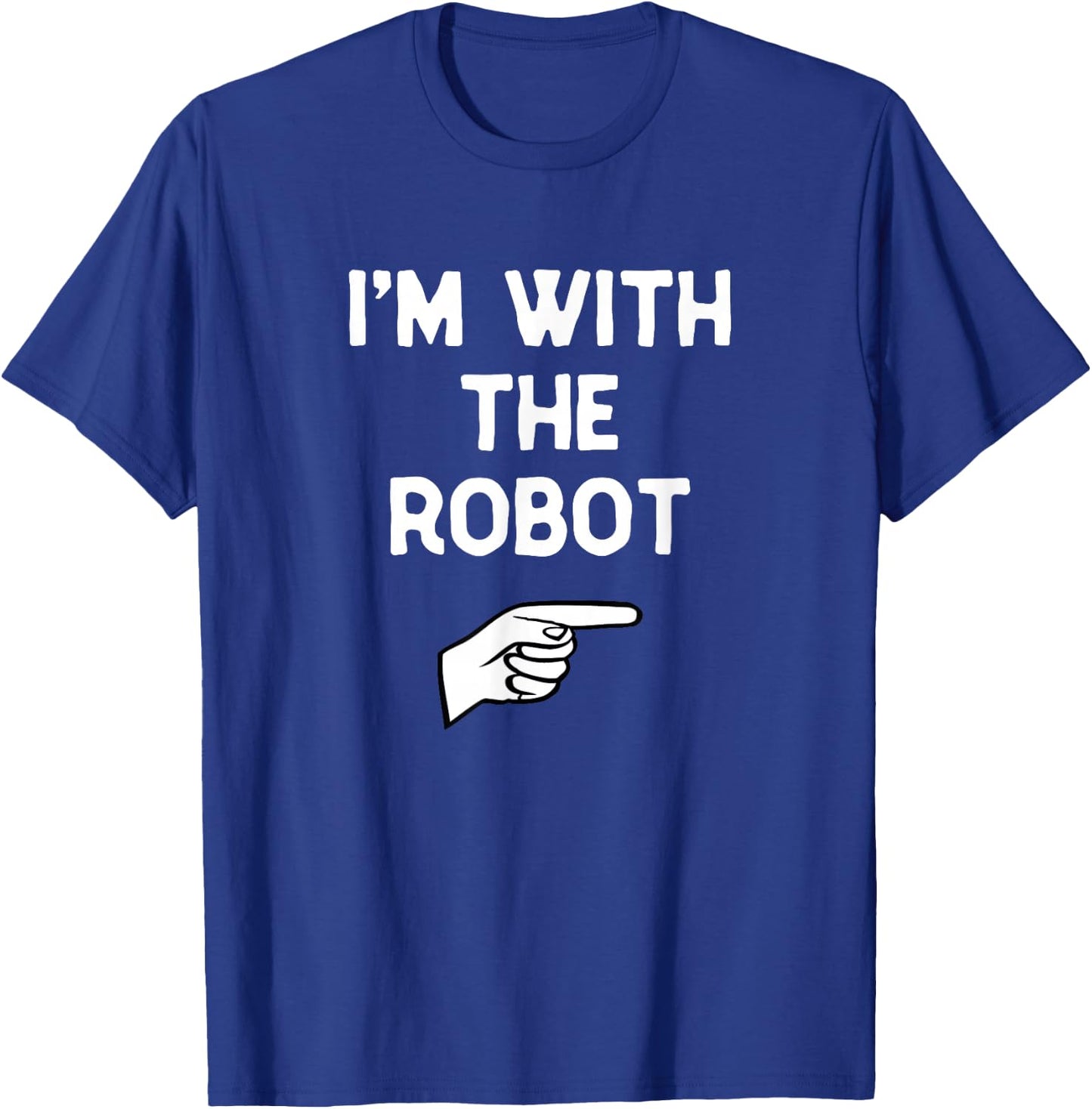 I'm with The Robot Costume Halloween Matching Party T-Shirt - T-Shirt | Royal