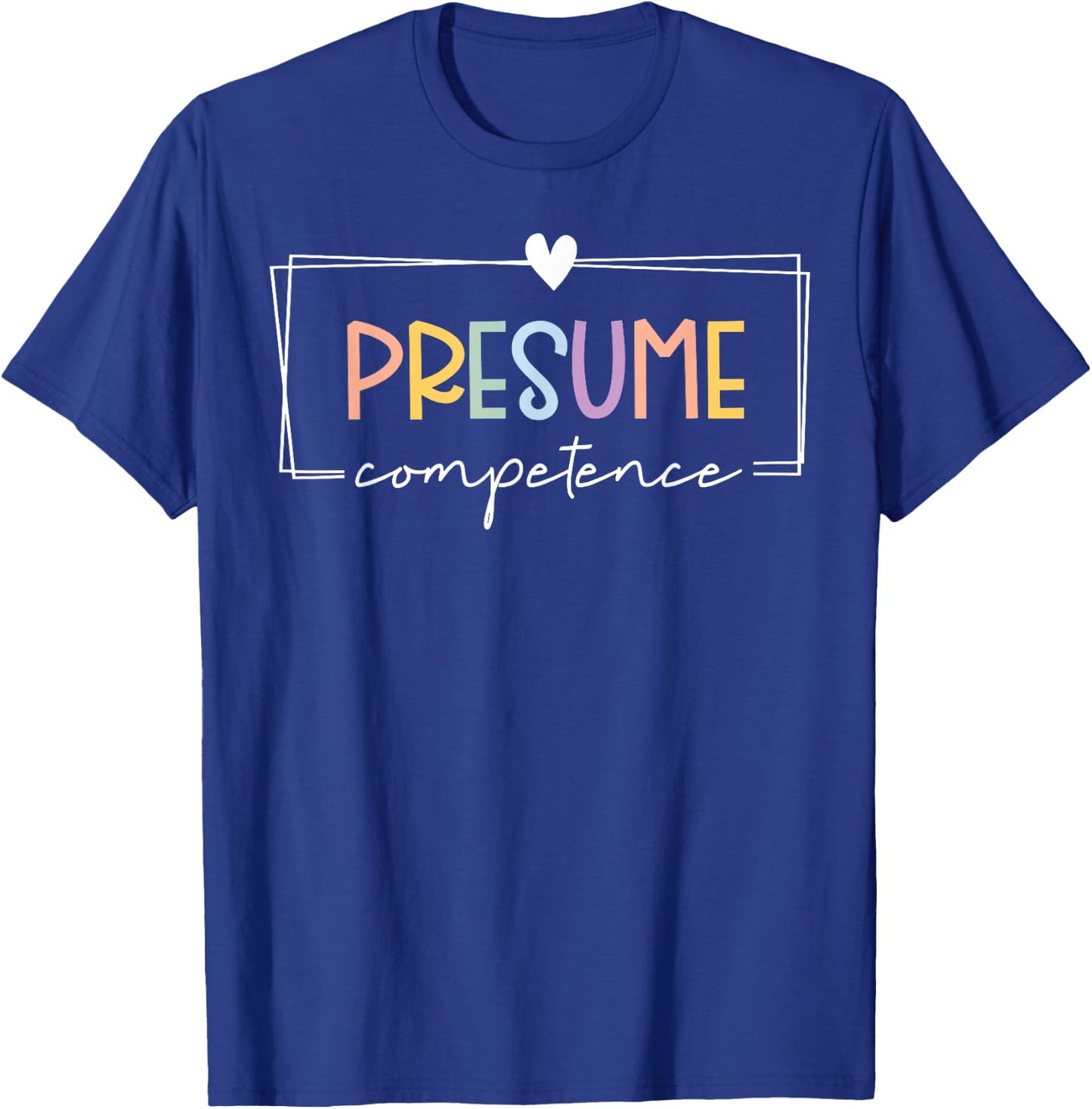 Retro Presume Competence Neurodiversity Therapist Teacher , Small, Black T-Shirt - T-Shirt | Royal