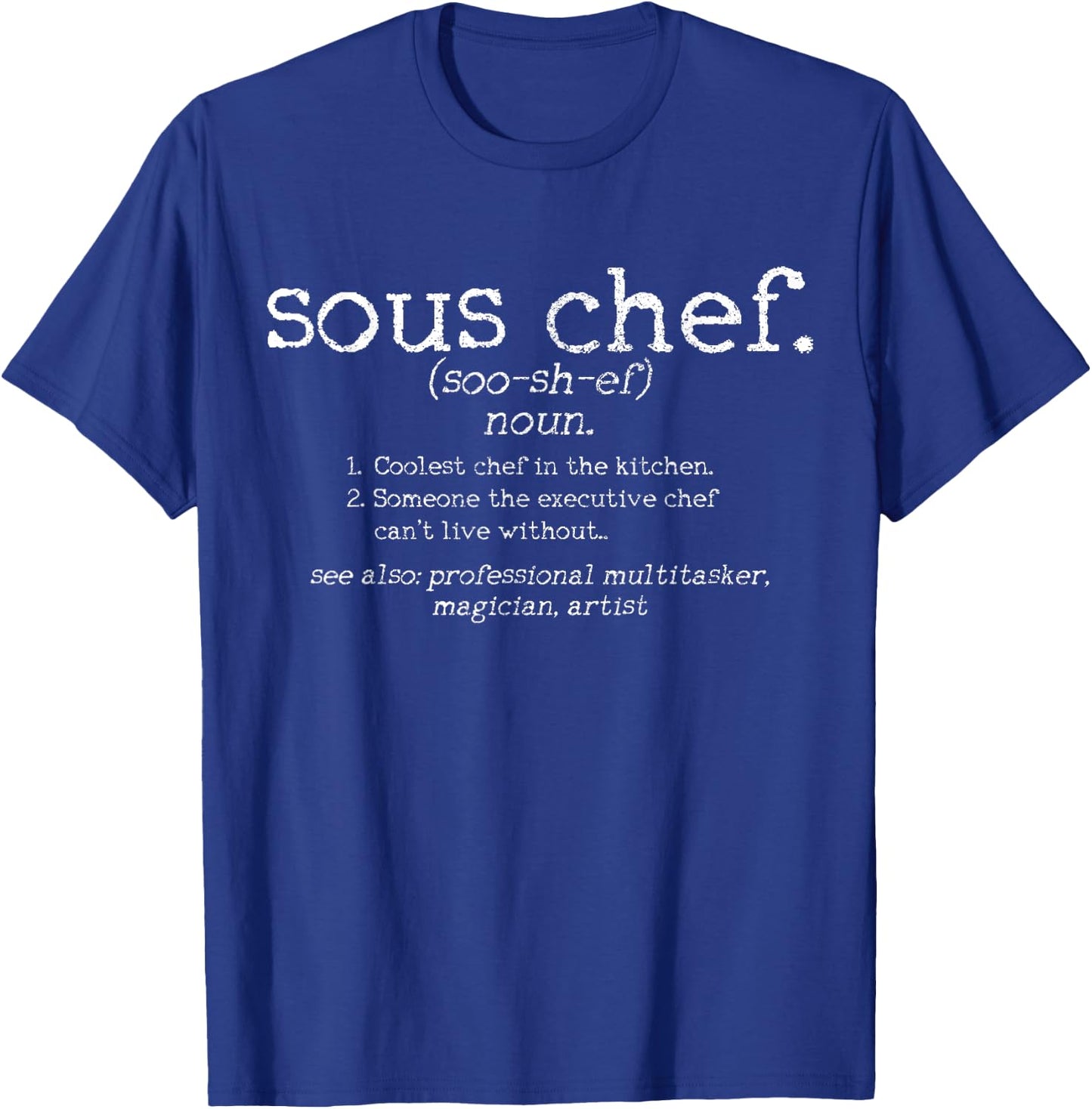 Koch Sous Chef Definition Saying Funny Gift T-Shirt - T-Shirt | Royal