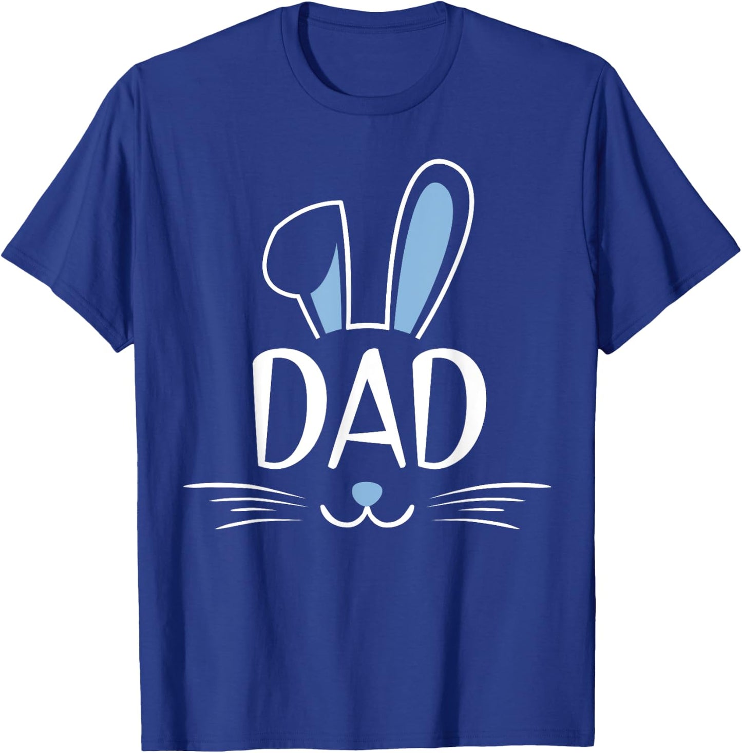 Dad Bunny Rabbit Face Family Group Easter Father's Day T-Shirt - T-Shirt | Royal