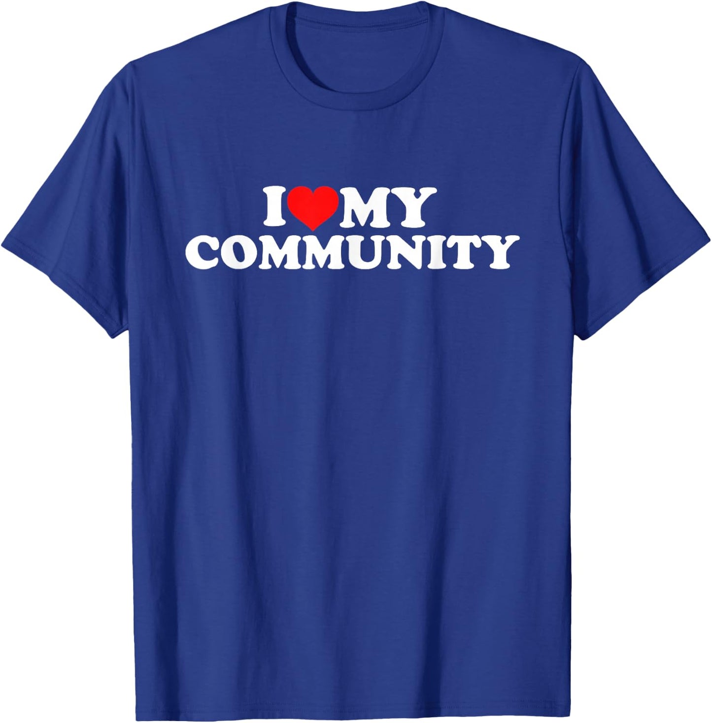 I Love My Community T-Shirt - T-Shirt | Royal
