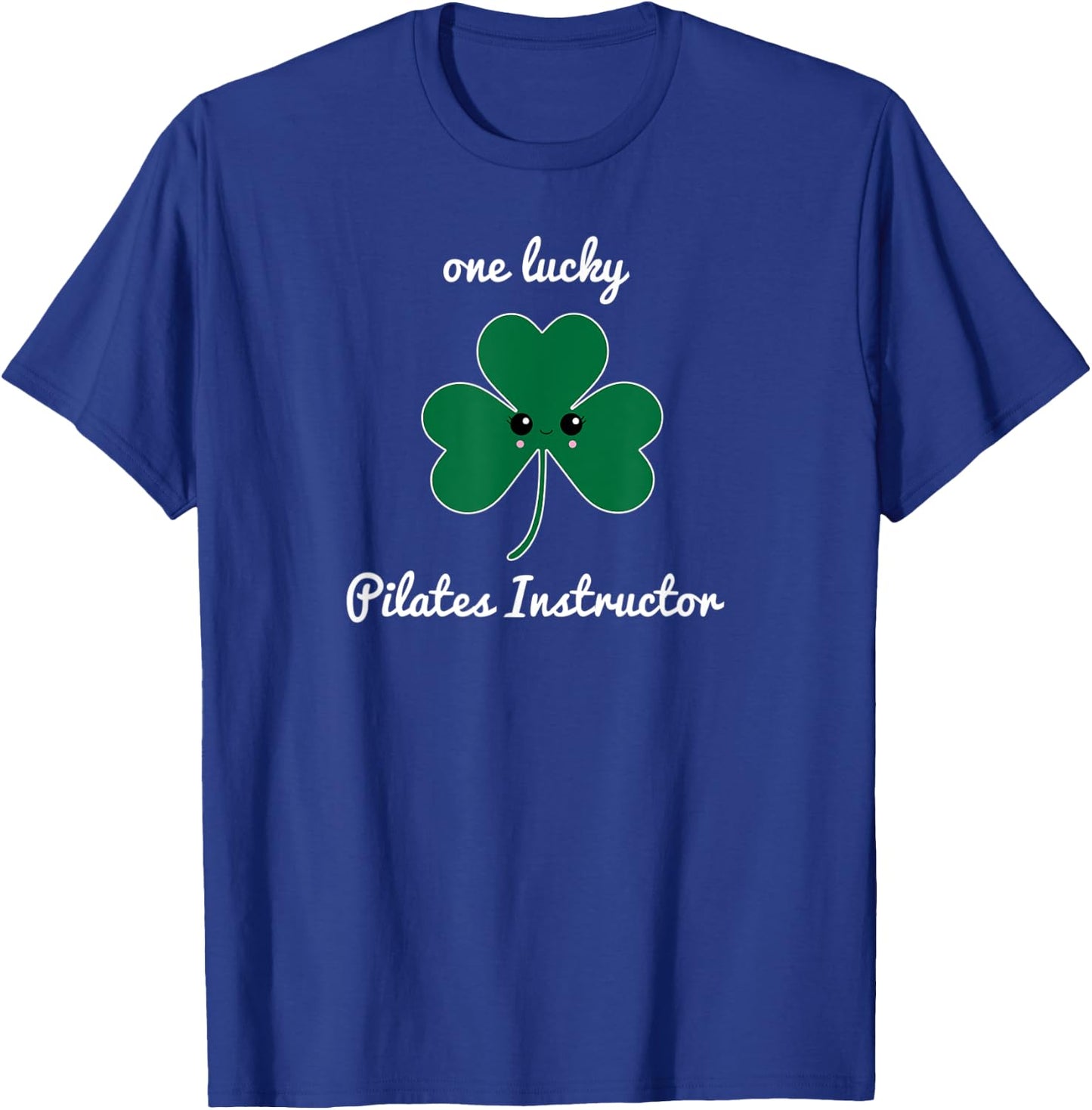Pilates teacher St. Patrick's Day shamrock Irish lucky T-Shirt - T-Shirt | Royal