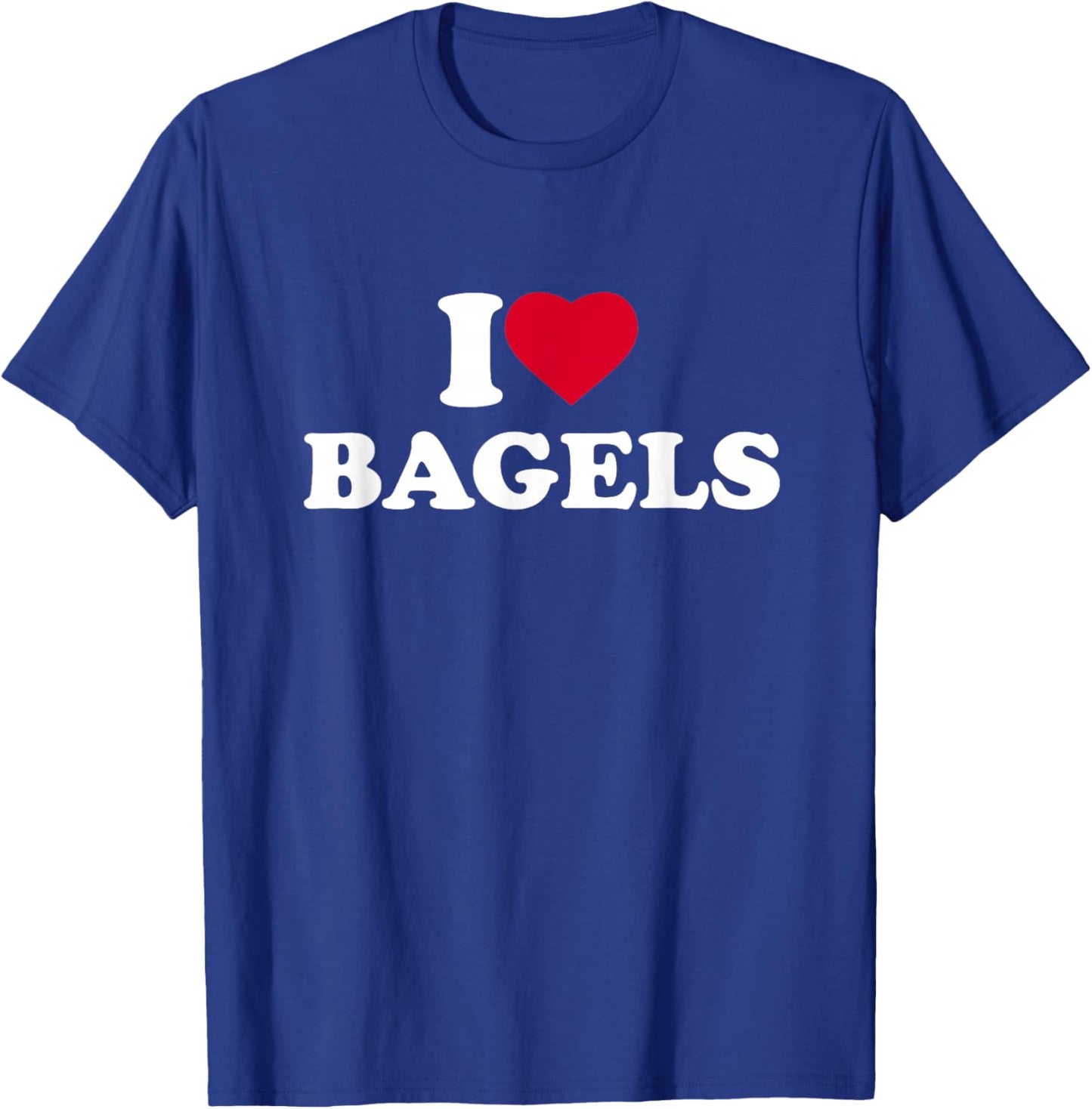 I Love Bagels I Heart Bagels Lover Baker T-Shirt - T-Shirt | Royal