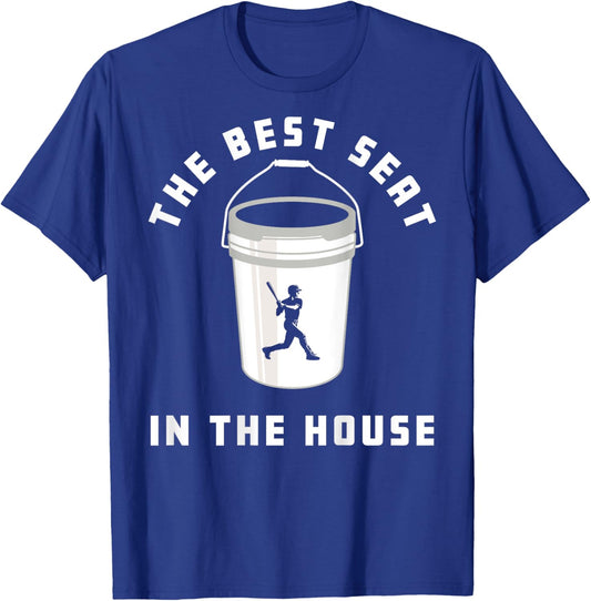 Baseball Bucket Baseball Lovers The Best Seat In The House T-Shirt - T-Shirt | Royal