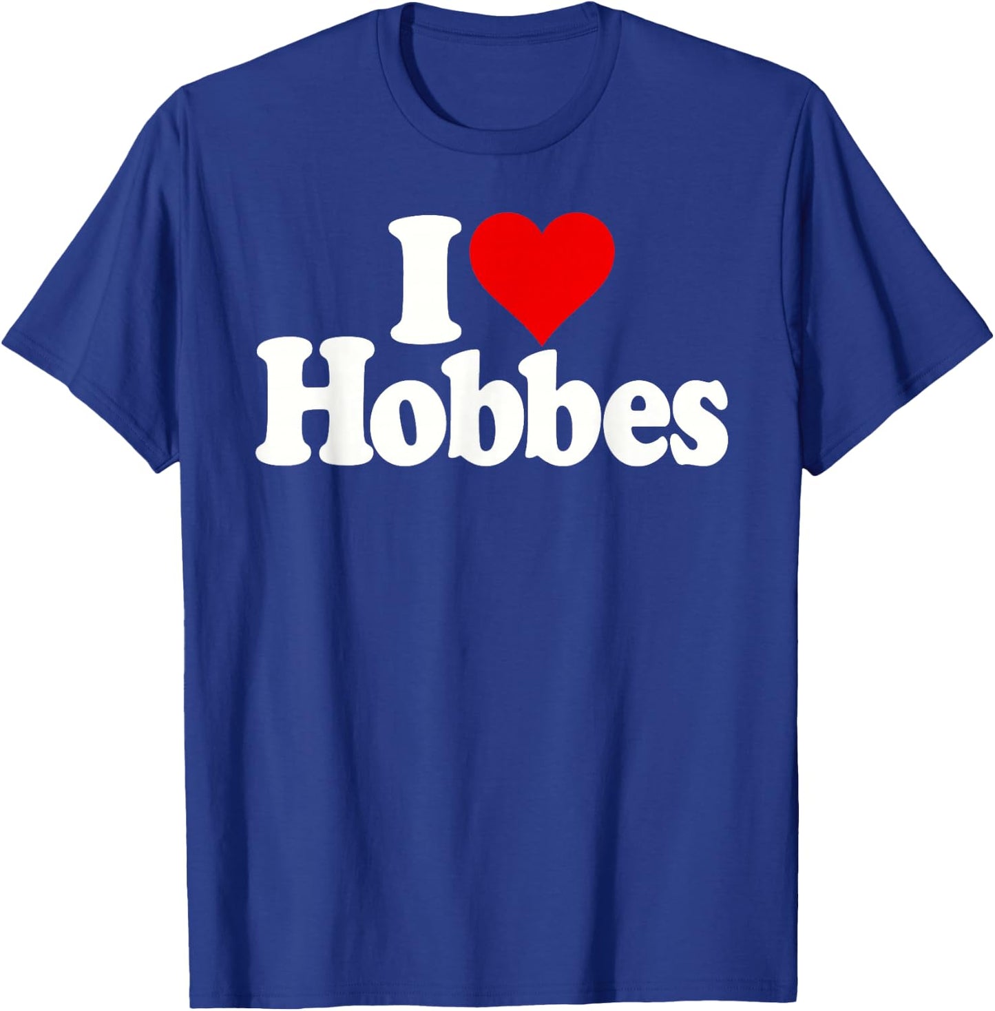I Love Heart Hobbes T-Shirt - T-Shirt | Royal