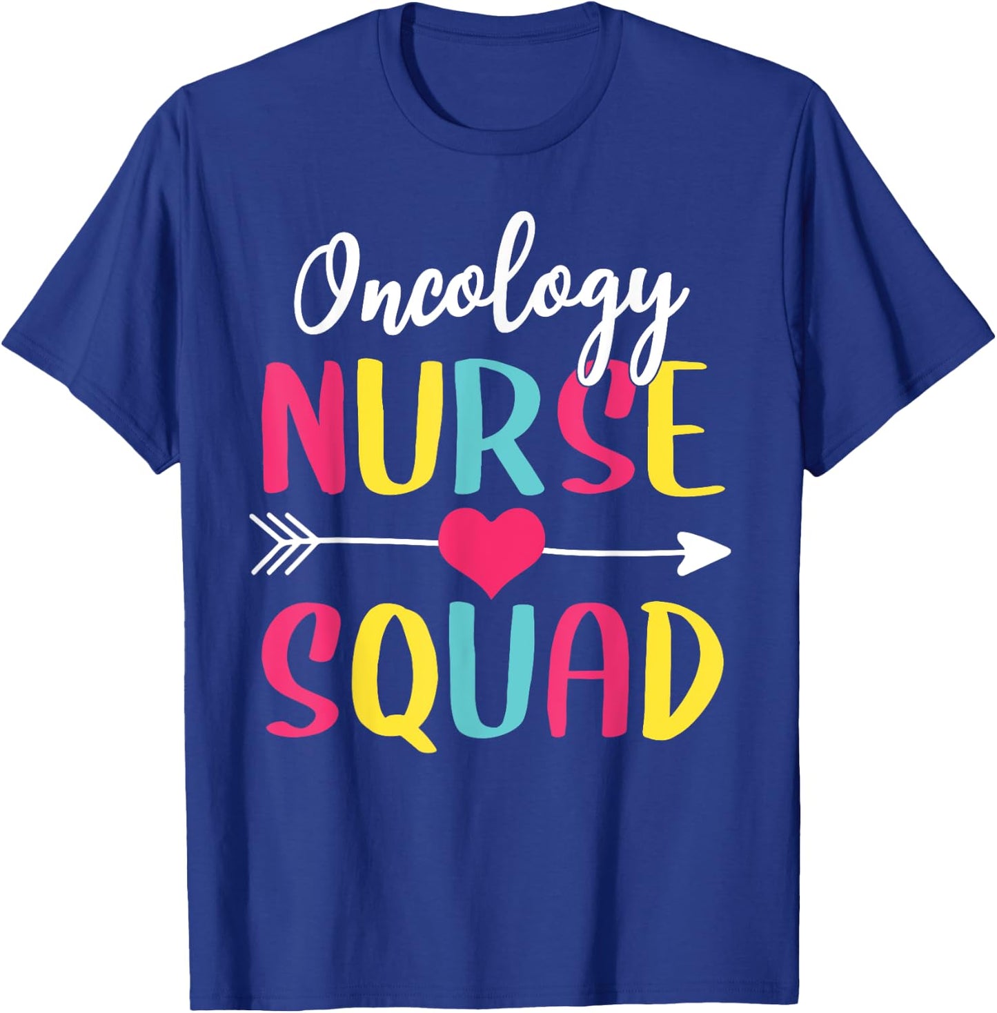 Oncology Nurse Squad Cute Funny Nurses T-Shirt - T-Shirt | Royal