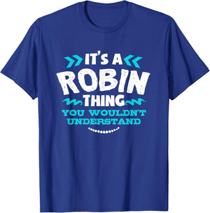Robin Personalised Gift It's a Robin Thing T-Shirt - T-Shirt | Royal