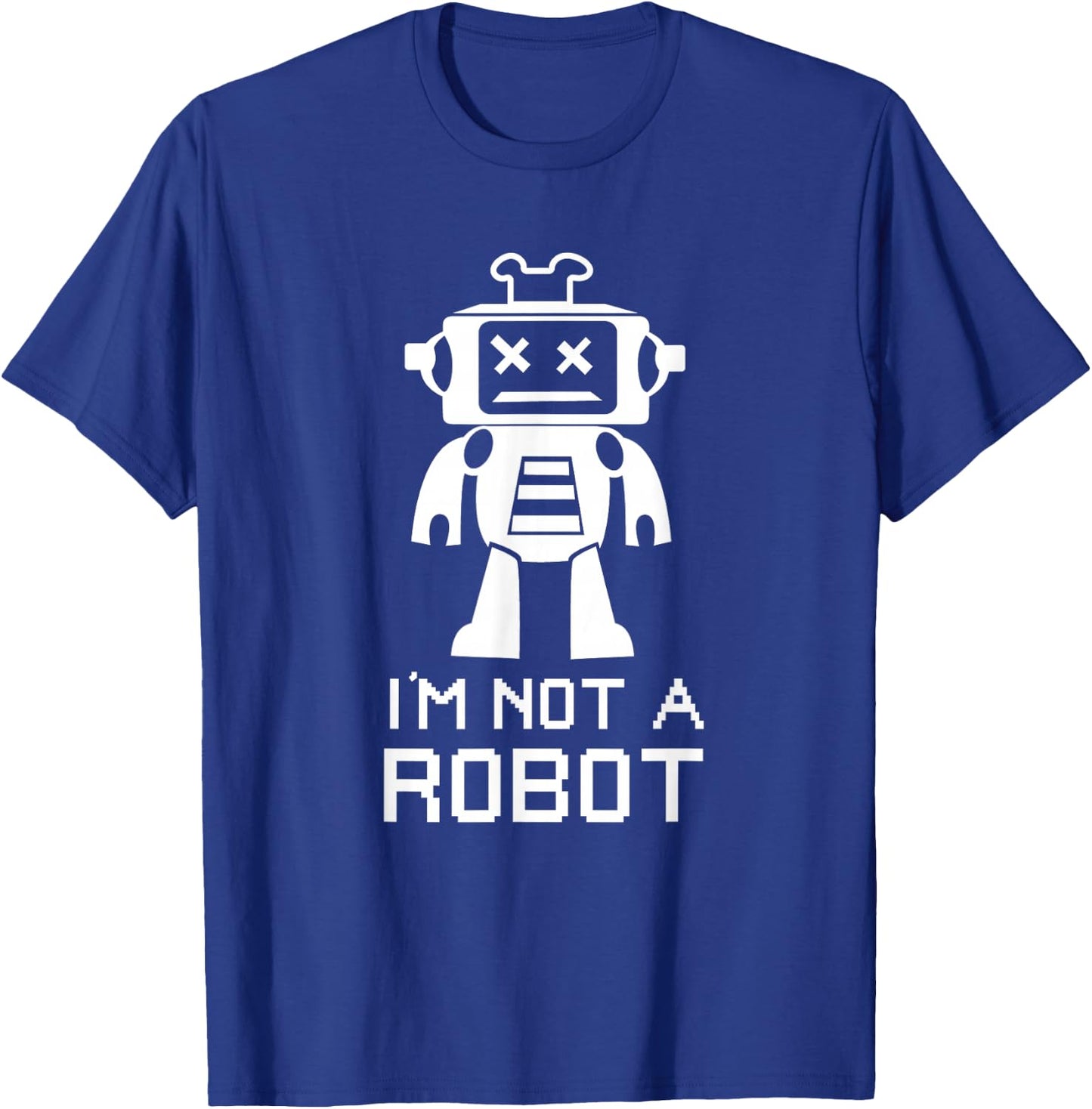 Funny IT Nerd Robotics I'm Not a Robot T-Shirt - T-Shirt | Royal