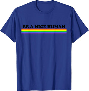 Be A Nice Human Inspirational Rainbow T-Shirt - T-Shirt | Royal