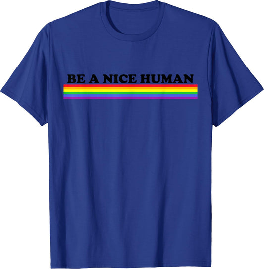 Be A Nice Human Inspirational Rainbow T-Shirt - T-Shirt | Royal