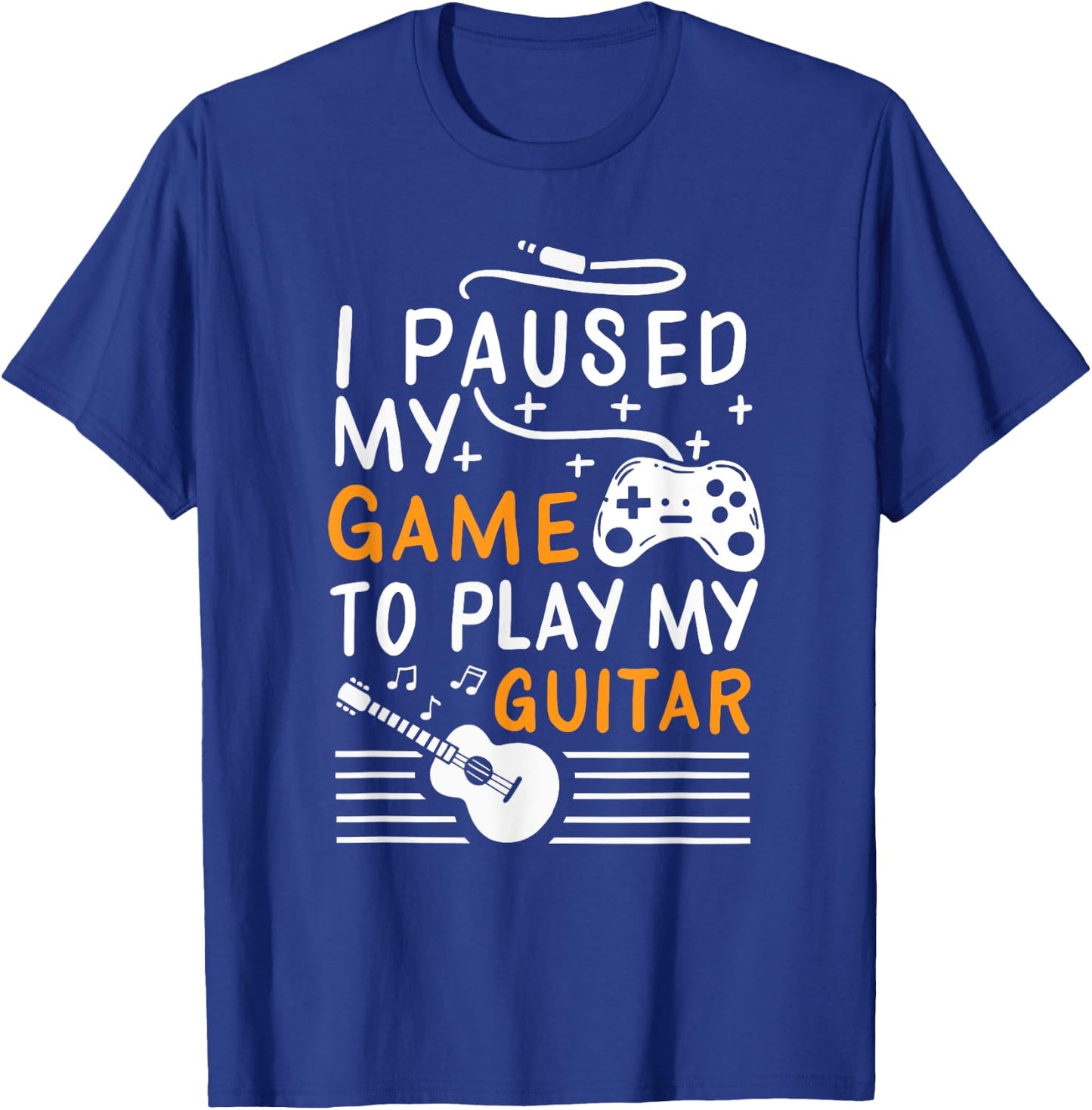 I Paused My Game To Play My Guitar - Guitarist Gamer T-Shirt - T-Shirt | Royal