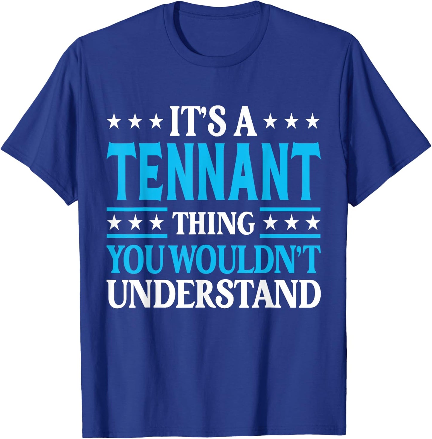 It's A Tennant Thing Surname Funny Family Last Name Tennant T-Shirt - T-Shirt | Royal