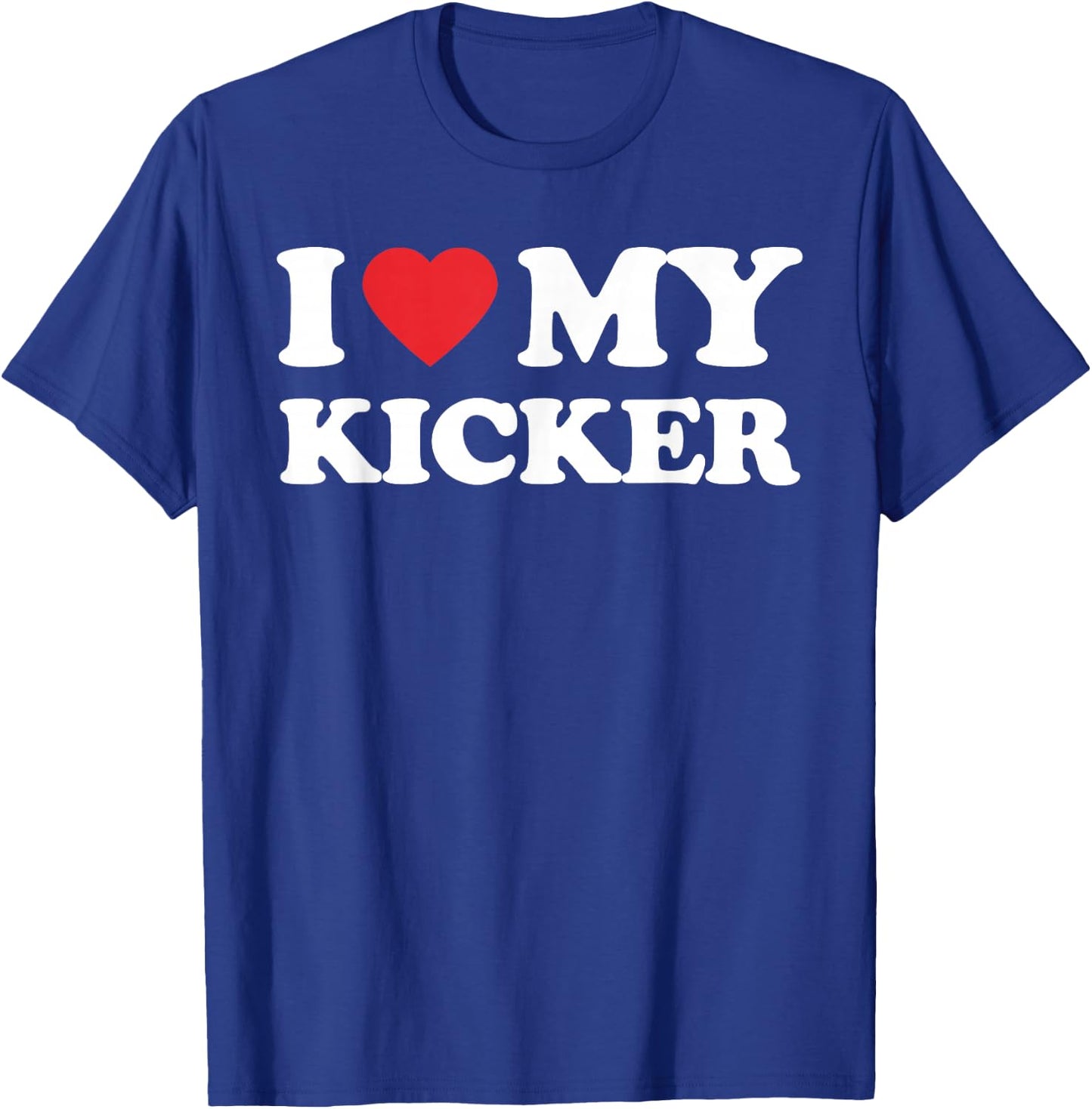 I Love My Kicker Mom Dad Mother Father Men Women Football T-Shirt - T-Shirt | Royal
