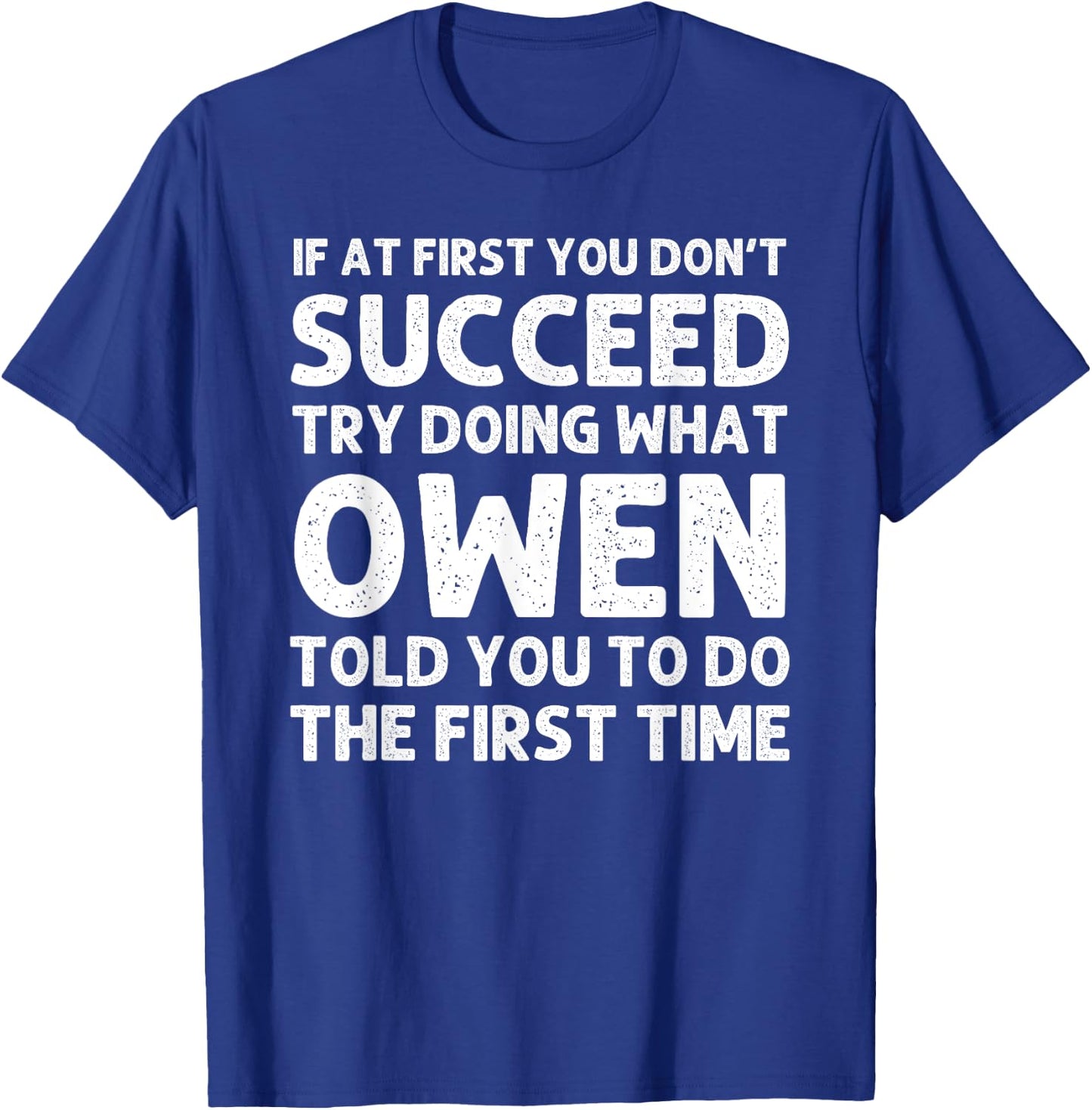 OWEN Gift Name Personalized Birthday Funny Christmas Joke T-Shirt - T-Shirt | Royal