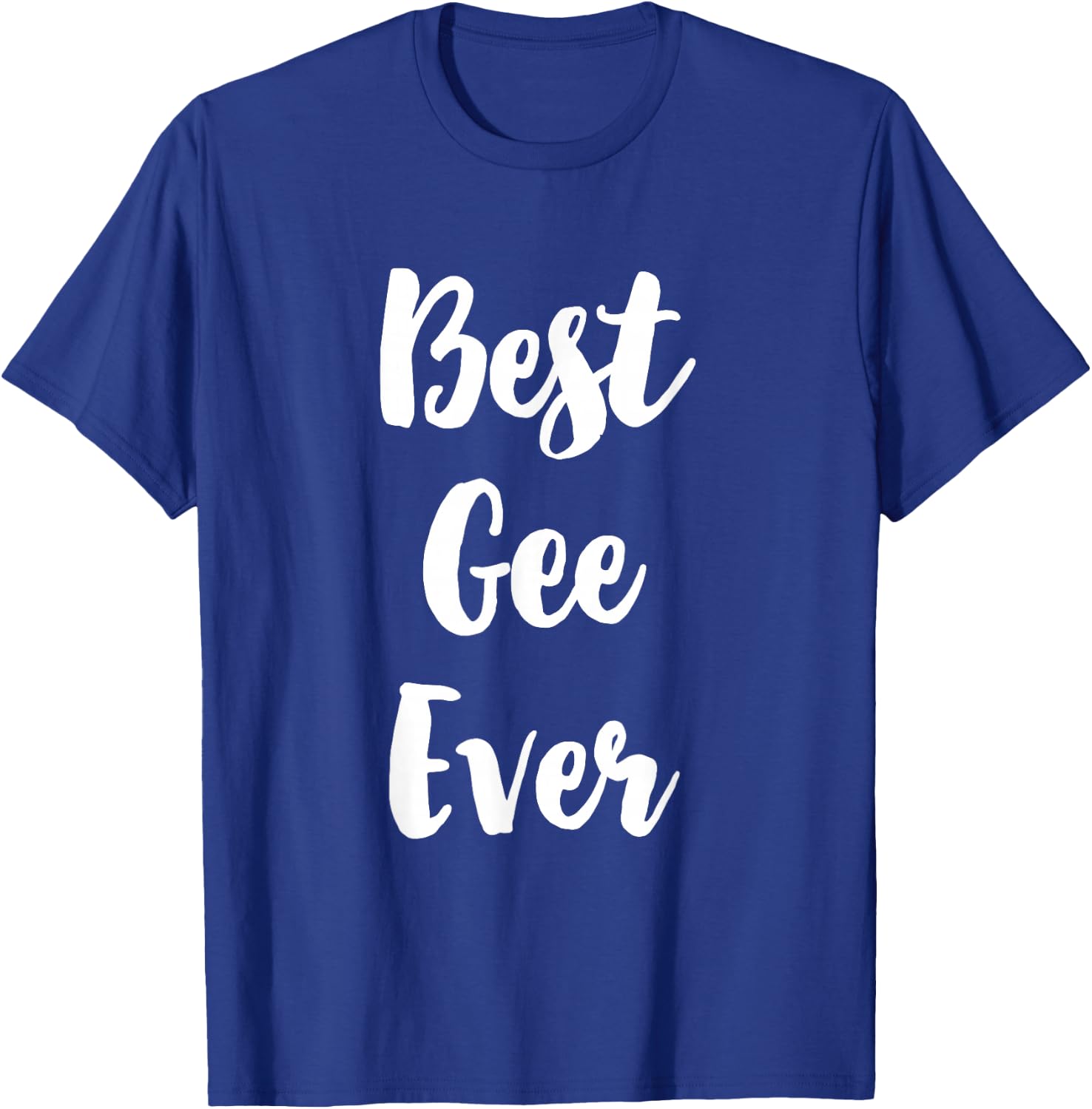 Best Gee Ever Funny Cute T-Shirt - T-Shirt | Royal
