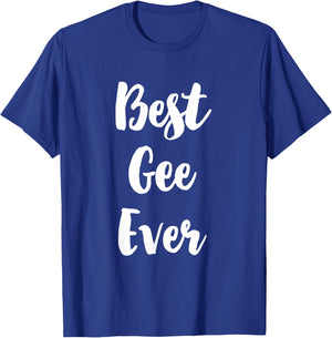 Best Gee Ever Funny Cute T-Shirt - T-Shirt | Royal