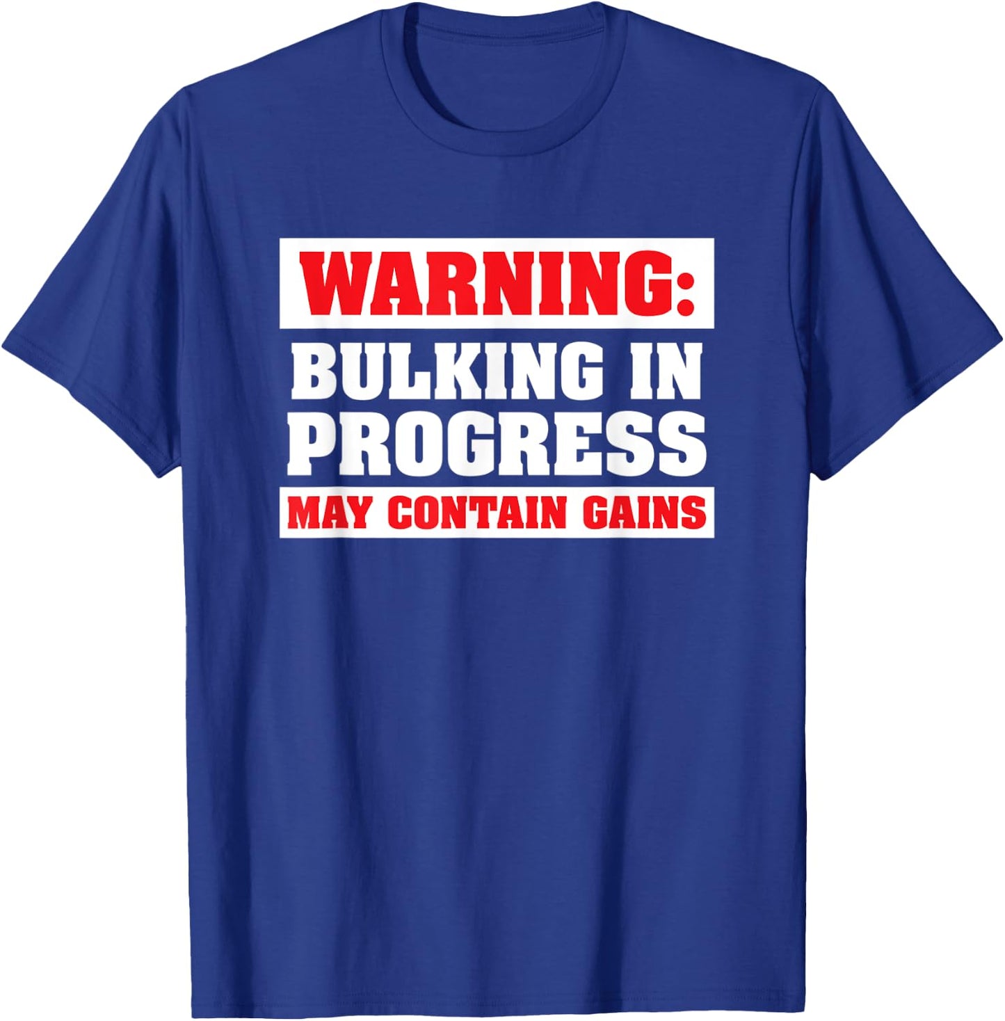 Bulking In Progress Funny Weight Lifting Bodybuilding T-Shirt - T-Shirt | Royal