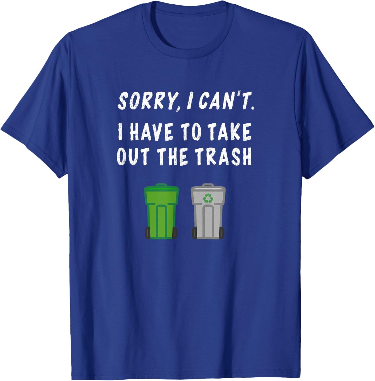 Funny Garbage Day Trash Can Recycle Shirt Take Out The Trash T-Shirt - T-Shirt | Royal