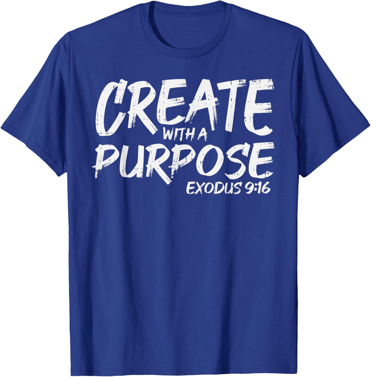 Create With Purpose Bible God Jesus Religious Christian Gift T-Shirt - T-Shirt | Royal
