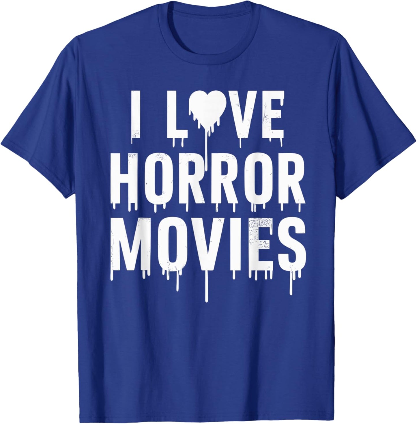 I Love Horror Movies In Halloween Day T-Shirt - T-Shirt | Royal