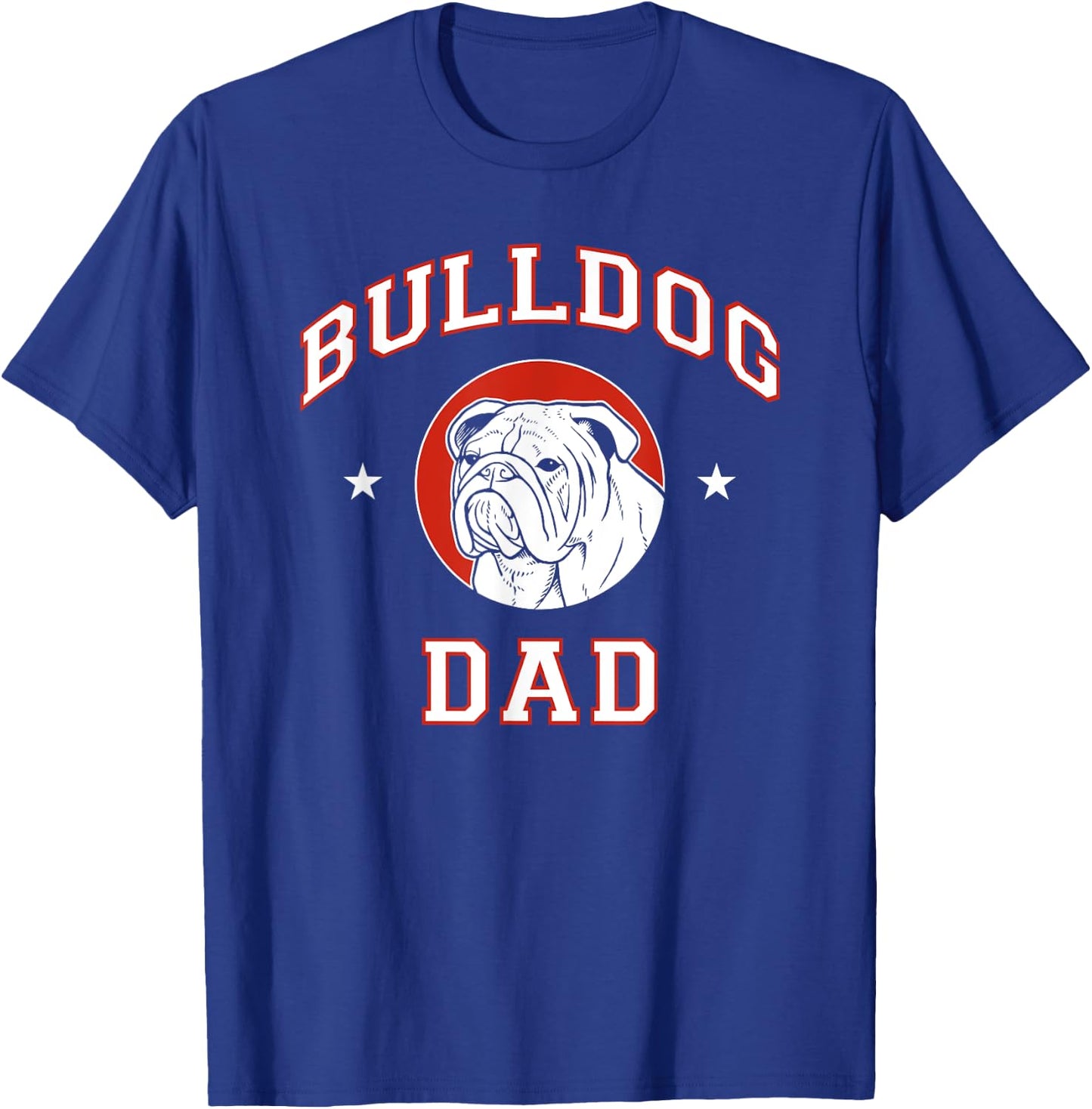 Bulldog Dad Dog Father Men Women Girls Kids T-Shirt - T-Shirt | Royal
