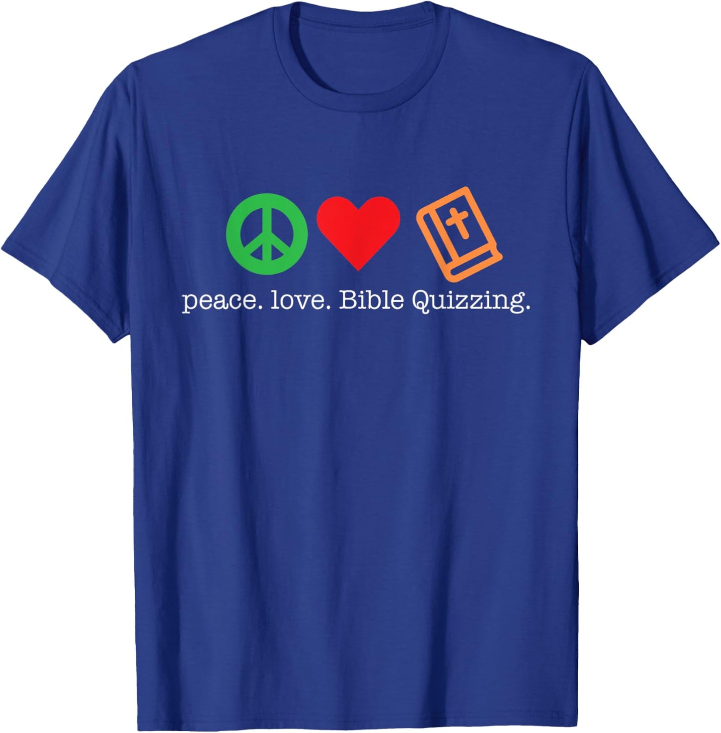 Peace Love Bible Quizzing Shirt for Bible Quiz Members T-Shirt - T-Shirt | Royal