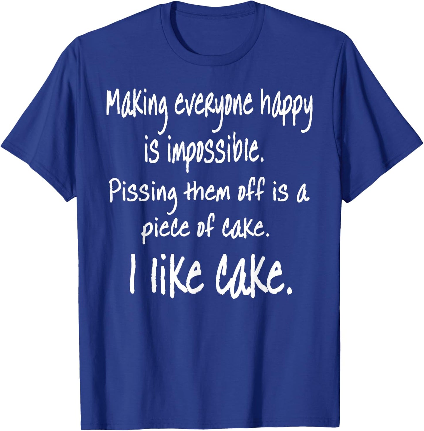 Funny Pissing People Off Is A Piece Of Cake T-Shirt - T-Shirt | Royal