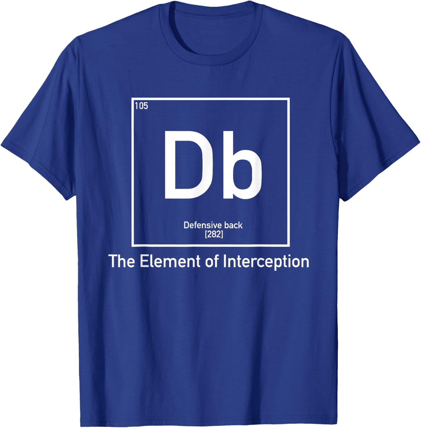 Defensive Back Football Shirt - Periodic Table T-Shirt - T-Shirt | Royal